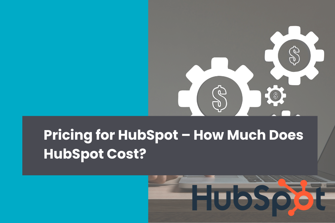 Pricing for HubSpot – How Much Does HubSpot Cost?